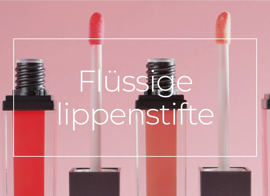 Flüssige Lippenstifte